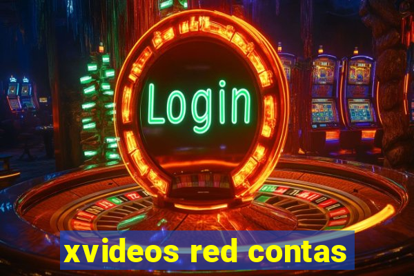 xvideos red contas